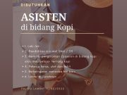 Lowongan Kerja Asisten di Bidang Kopi