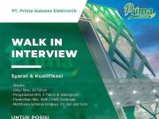 WALK IN INTERVIEW PT. PRIMA SUKSSES ELEKTRONIK