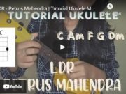 Tutorial Ukulele | LDR – Petrus Mahendra