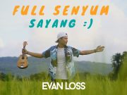 Lirik Lagu ‘Full Senyum Sayang’ – Evan Loss