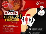 WE ARE HIRING RAMEN LEVEL UP ROYAL PLAZA