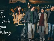 Berikut Jadwal Film ‘Jalan Yang Jauh Jangan Lupa Pulang’ Hari Ini!