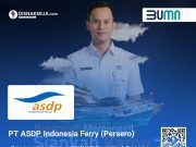 HARI INI TERAKHIR! Lowongan Kerja PT ASDP Indonesia Ferry (Persero)