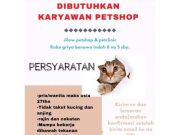 LOWONGAN KERJA KARYAWAN PETSHOP!