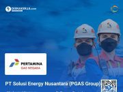 Lowongan Kerja PT Solusi Energy Nusantara (PGAS Group)