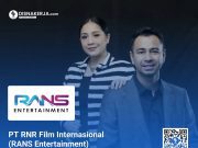 Lowongan Kerja PT RNR Film Internasional (RANS Entertainment)