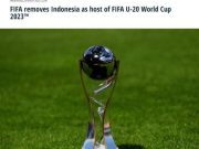 Ini Penyebab FIFA Batalkan Indonesia Jadi Tuan Rumah Piala Dunia U20, Latar Bekalang & Kronologinya