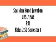 50 Soal UAS/PAS PAI (Agama Islam) Kelas 2 SD/MI Semester 1 Kurikulum Merdeka beserta Jawabannya